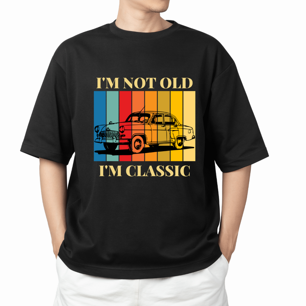 Im not old im classic  JT